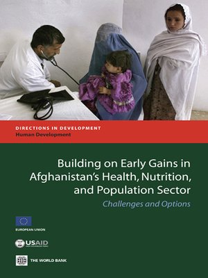 cover image of Building on Early Gains in Afghanistan's Health, Nutrition, and Population Sector